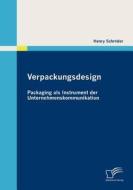 Verpackungsdesign: Packaging als Instrument der Unternehmenskommunikation di Henry Schröder edito da Diplomica Verlag