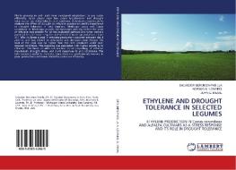 ETHYLENE AND DROUGHT TOLERANCE IN SELECTED LEGUMES di Salvador Berumen-Padilla, Norman K. Lownds, John G. Mexal edito da LAP Lambert Academic Publishing