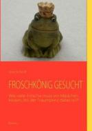 Froschk Nig Gesucht di Jessica Rahlf edito da Books On Demand