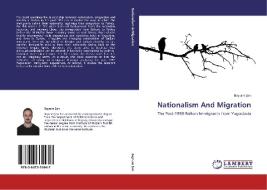 Nationalism And Migration di Bayram Sen edito da LAP Lambert Academic Publishing