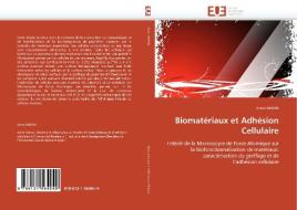 Biomatériaux et Adhésion Cellulaire di Anne Simon edito da Editions universitaires europeennes EUE
