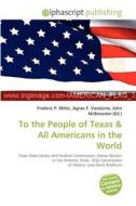 To The People Of Texas edito da Alphascript Publishing