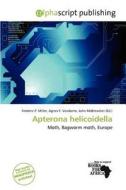 Apterona Helicoidella edito da Alphascript Publishing