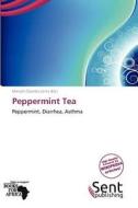 Peppermint Tea edito da Sent Publishing