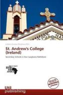 St. Andrew's College (ireland) edito da Duc