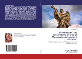 Mandaeans, The descendants of one of Mesopotamia's ancient civilization di Kemal Yildirim edito da LAP Lambert Academic Publishing