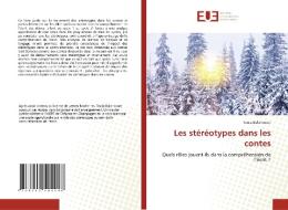 Les stéréotypes dans les contes di Tania Balancourt edito da Éditions universitaires européennes