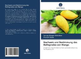 Nachweis und Bestimmung des Reifegrades von Mango di Tanuja Dhope-Shendkar, Pranoti Ubale edito da Verlag Unser Wissen