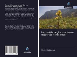 Een praktische gids voor Human Resources Management di Martin Bio Bakinde edito da Uitgeverij Onze Kennis