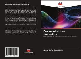 Communications marketing di Anne Sofie Danekilde edito da Editions Notre Savoir
