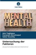 Untersuchung der Faktoren di Azin Taghipour, Farzaneh Shiralinejad, Sahar Koushky edito da Verlag Unser Wissen