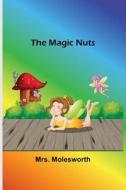 The Magic Nuts di Molesworth edito da Alpha Editions