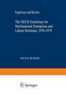 The Oecd Guidelines For Multinational Enterprises And Labour Relations 1976-1979 di Roger Blanpain edito da Springer