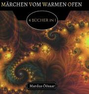 Märchen vom Warmen Ofen di Mardus Öösaar edito da Creative Arts Management OÜ