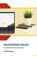 Mastering Sales di Asit Saha edito da Asit Saha