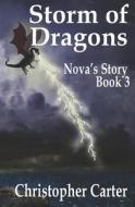 Storm Of Dragons di Christopher Michael Carter edito da Independently Published