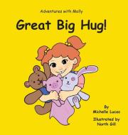 Great Big Hug! di Michelle Lucas edito da AGP