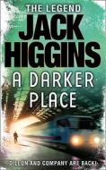 A Darker Place di Jack Higgins edito da HarperCollins Publishers