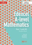 Edexcel A-level Mathematics Student Book Year 1 and AS di Chris Pearce, Helen Ball, Michael Kent, Kath Hipkiss edito da HarperCollins Publishers