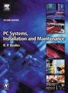 PC Systems, Installation and Maintenance di Robert Beales edito da Newnes