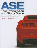Ase Test Prep And Study Guide di James D. Halderman edito da Pearson Education (us)