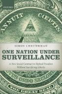One Nation Under Surveillance di Simon Chesterman edito da Oxford University Press(UK)