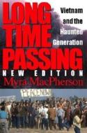 Long Time Passing, New Edition di Myra MacPherson edito da Indiana University Press