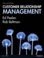 Customer Relationship Management di Ed Peelen, Rob Beltman edito da Pearson Education Limited