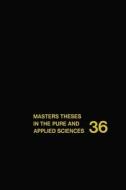 Masters Theses in the Pure and Applied Sciences: Accepted by Colleges and Universities of the United States and Canada Volume 36 edito da Plenum Publishing Corporation