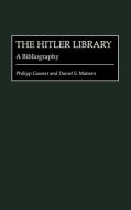 The Hitler Library di Philipp Gassert, Daniel S. Mattern edito da Greenwood Press