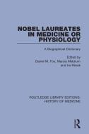 Nobel Laureates In Medicine Or Physiology edito da Taylor & Francis Ltd