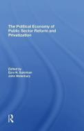 The Political Economy Of Public Sector Reform And Privatization di Ezra Suleiman, John Waterbury edito da Taylor & Francis Ltd