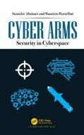 Cyber Arms di ABAIMOV edito da Taylor & Francis
