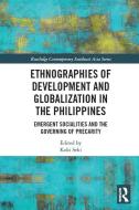 Ethnographies Of Development And Globalization In The Philippines edito da Taylor & Francis Ltd