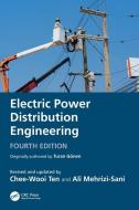 Electric Power Distribution Engineering di Chee-Wooi Ten, Ali Mehrizi-Sani edito da Taylor & Francis Ltd