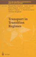 Transport in Transition Regimes di Naoufel Ben Abdallah edito da Springer