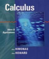 Calculus, Textbook and Student Solutions Manual: Ideas and Applications di Alex Himonas, Alan Howard edito da WILEY