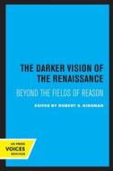 The Darker Vision Of The Renaissance edito da University Of California Press