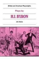 Plays by H. J. Byron di Henry James Byron edito da Cambridge University Press