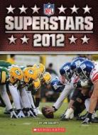 NFL: Superstars 2012 di Jim Gigliotti edito da Scholastic