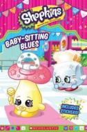 Baby-Sitting Blues (Shopkins: Reader with Stickers) di Scholastic edito da SCHOLASTIC