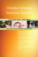 Information Technology Governance Information A Complete Guide - 2020 Edition di Blokdyk Gerardus Blokdyk edito da Emereo Pty Ltd