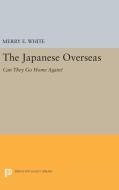The Japanese Overseas di Merry E. White edito da Princeton University Press