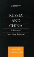 Russia and China di Alexei D. Voskressenski edito da Taylor & Francis Ltd