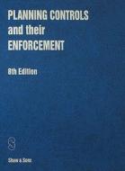 Planning Controls And Their Enforcement di A. J. Little edito da Sweet & Maxwell Ltd