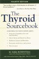 The Thyroid Sourcebook di M. Sara Rosenthal edito da Mcgraw-hill Education - Europe