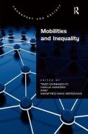 Mobilities and Inequality di Hanja Maksim, Manfred Max Bergman edito da Taylor & Francis Ltd