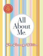 All about Me Teenage Edition: The Story of Your Life di Philipp Keel edito da Harmony