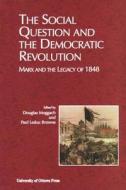 The Social Question and the Democratic Revolution di Paul Leduc Browne, Browne Leduc edito da University of Ottawa Press