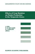 Effects of Crop Rotation on Potato Production in the Temperate Zones edito da Springer Netherlands